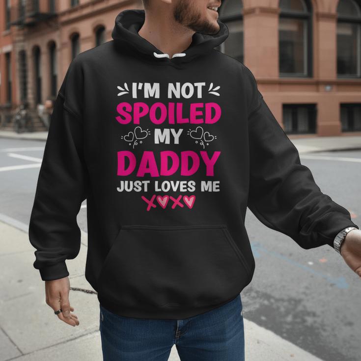 I'm Not Spoiled My Daddy Just Loves Me Kids Girls Daughter Men Hoodie