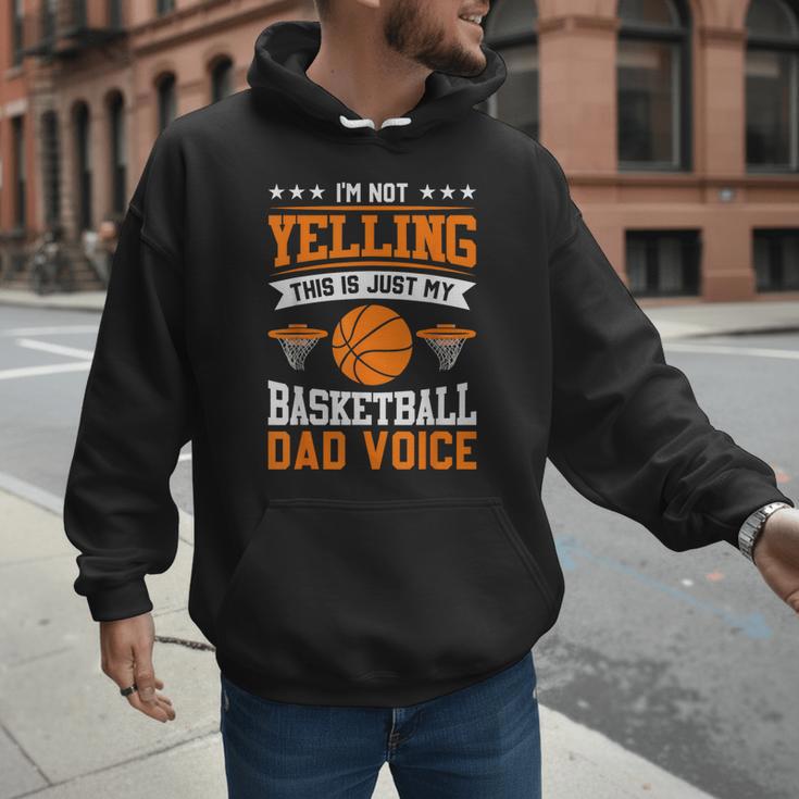 I'm Not Yelling This Is Just My Basketball Dad Voice Men Hoodie I'm Not Yelling This Is Just My Basketball Dad Voice Men Hoodie