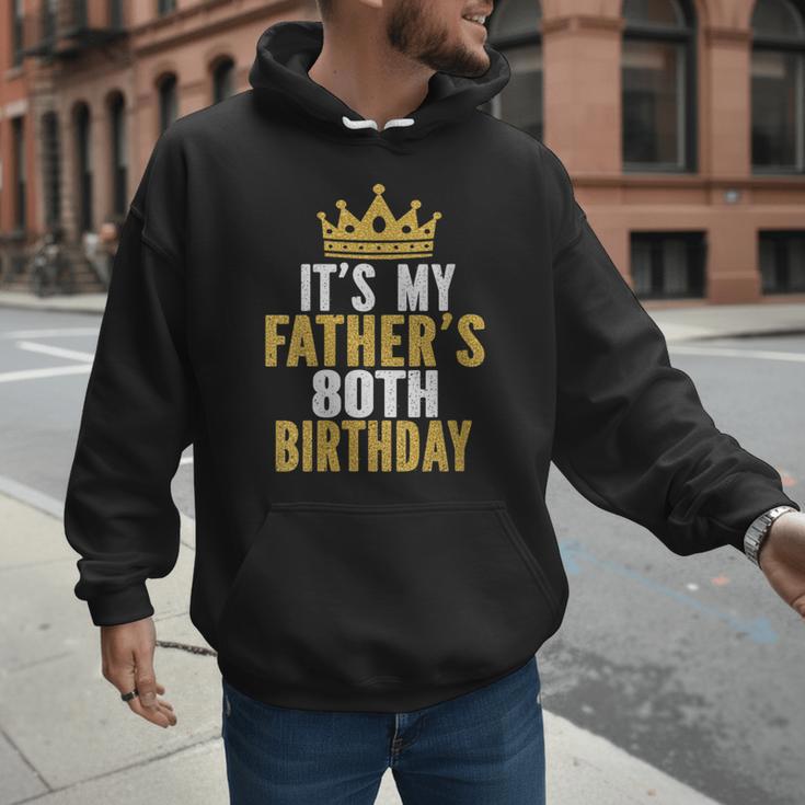It's My Father's 80th Birthday 80 Years Old Dad Men Hoodie