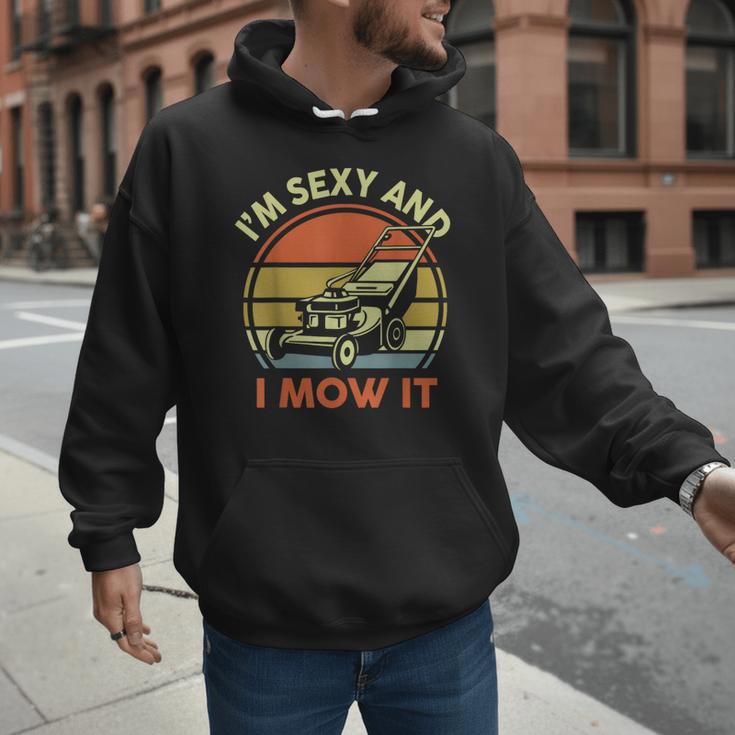 Lawn Mowing Dad Im Sexy And I Mow It Mower Garden Men Hoodie