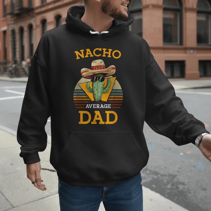 Nacho Average Dad Father Joke Vintage Cinco De Mayo Men Hoodie Nacho Average Dad Father Joke Vintage Cinco De Mayo Men Hoodie