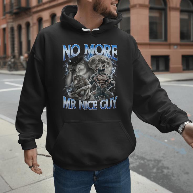 No More Mr Nice Guy Alpha Wolf Meme Dad Papa Men Men Hoodie