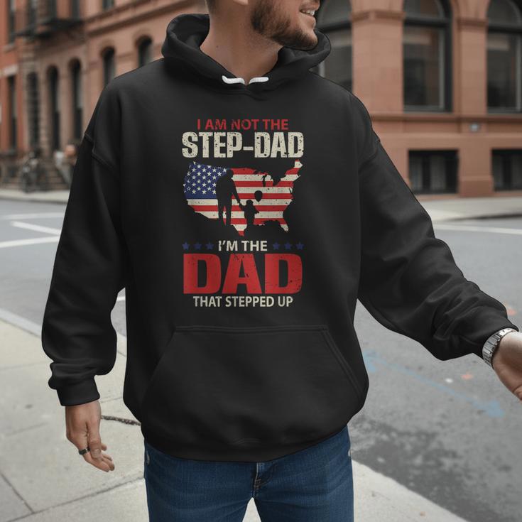 I Am Not The Step Dad I Am The Dad That Stepped Up Fathers Men Hoodie
