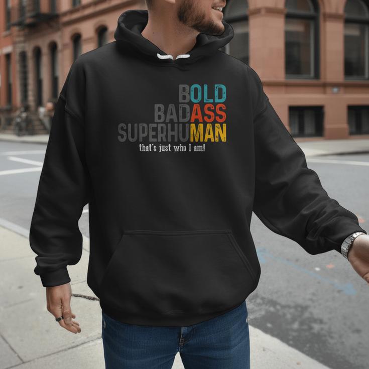 Old Man Saying Bold Badass Superhuman Gag Birthday Dad Men Hoodie
