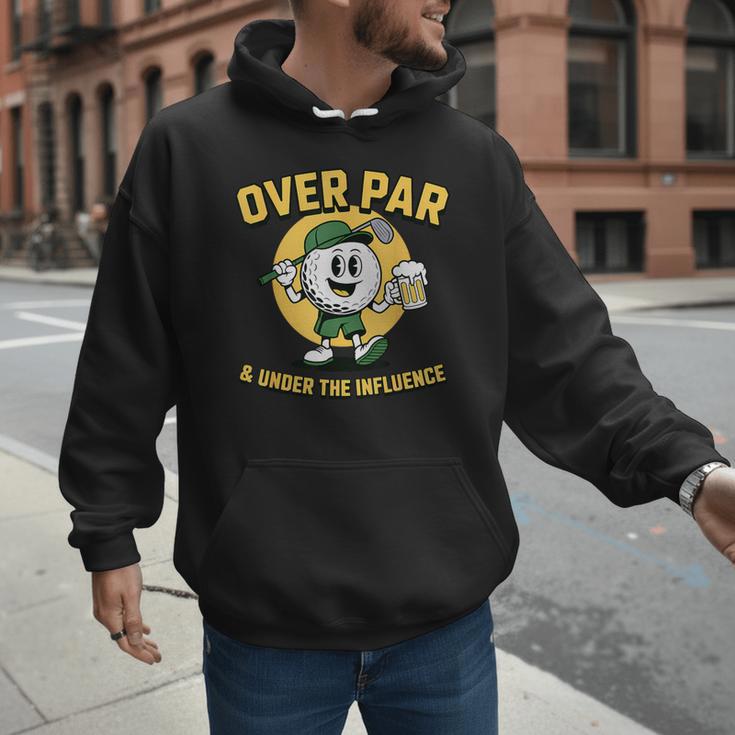 Over Par Under Influence Golf Dad Father Joke Men Hoodie