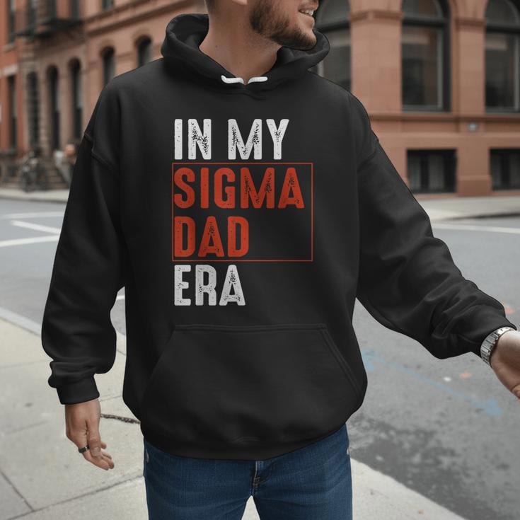 In My Sigma Dad Era Meme Alpha Male Sigma Daddy Father Men Hoodie