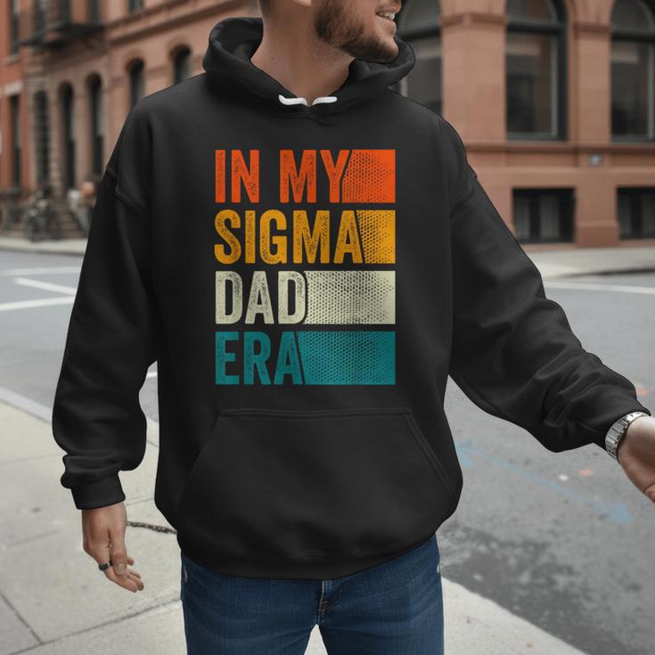 In My Sigma Dad Era Meme Alpha Male Slang Daddy Men Hoodie