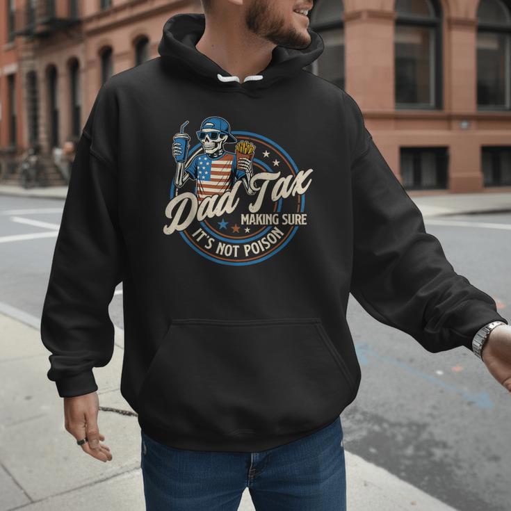 Skeleton Dad Tax Making Sure It's Not Poison Fathers Day Men Hoodie