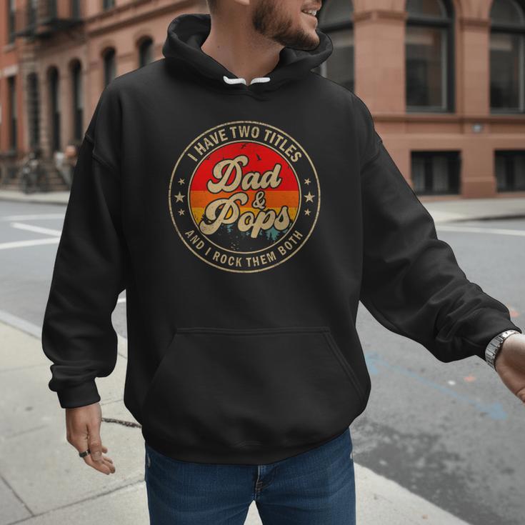I Have Two Titles Dad & Pops I Rock Them Both For Grandpa Men Hoodie