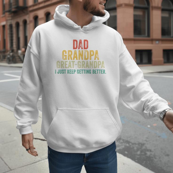 I Just Keep Getting Better Dad Grandpa Great Grandpa Vintage Men Hoodie