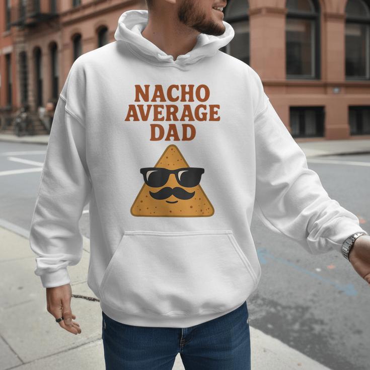 Nacho Average Dad Dad Joke Nacho Chip Men Hoodie Nacho Average Dad Dad Joke Nacho Chip Men Hoodie