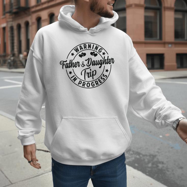 Warning Father Daughter Trip In Progress Trip With Dad Men Hoodie