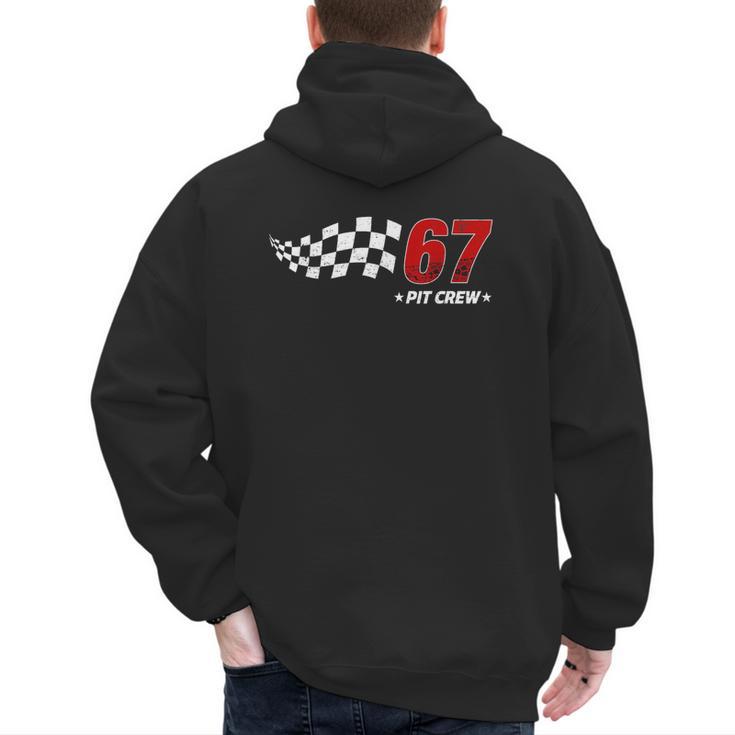 67 Pit Crew Six Seven Racing Birthday Race Car For Dad Mom Men's Hoodie Back Print