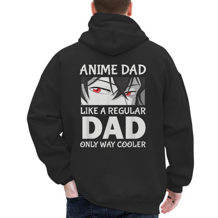 Anime Dad Like A Regular Dad Only Cooler Fathers Day Otaku Men's Hoodie Back Print