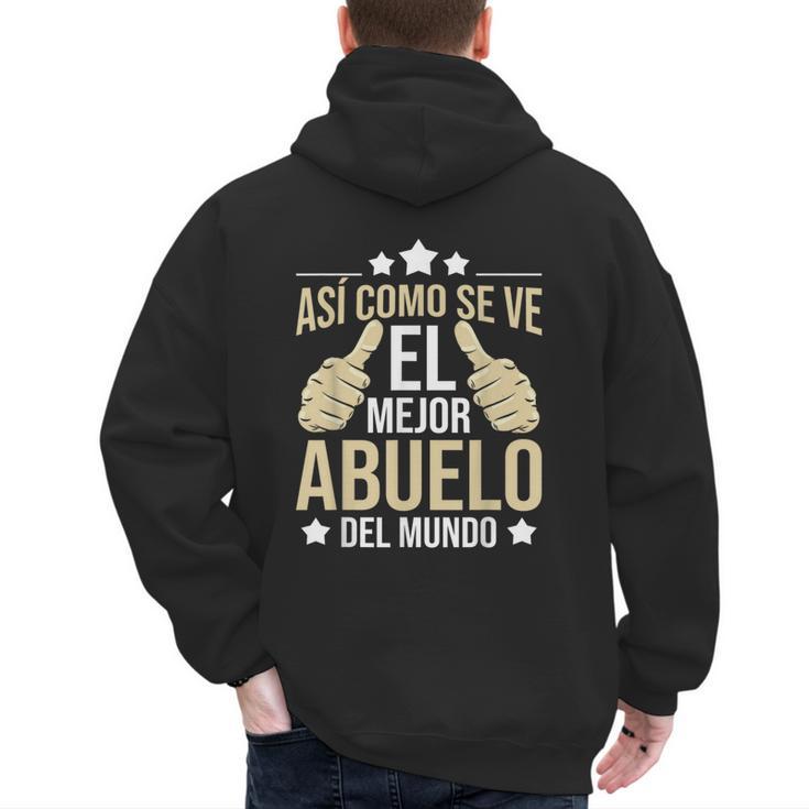 Así Como Se Ve El Mejor Abuelo Del Mundo Grandfather Dad Men's Hoodie Back Print