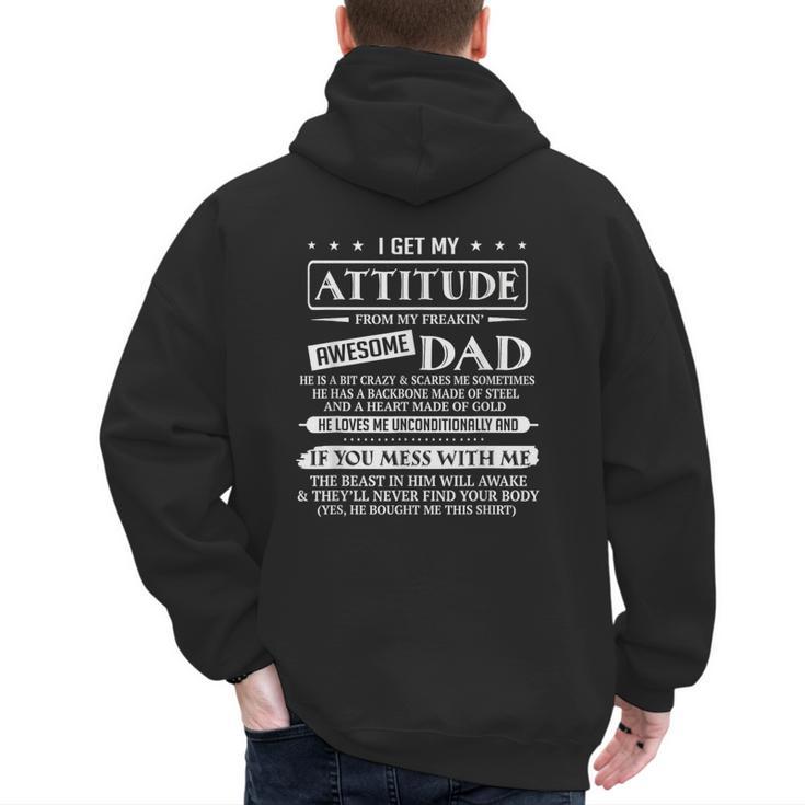 I Get My Attitude From My Freaking Awesome Dad Father's Day Men's Hoodie Back Print