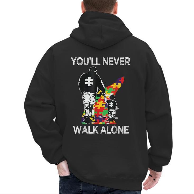 Autism Dad Support Alone Puzzle You'Ll Never Walk Men's Hoodie Back Print