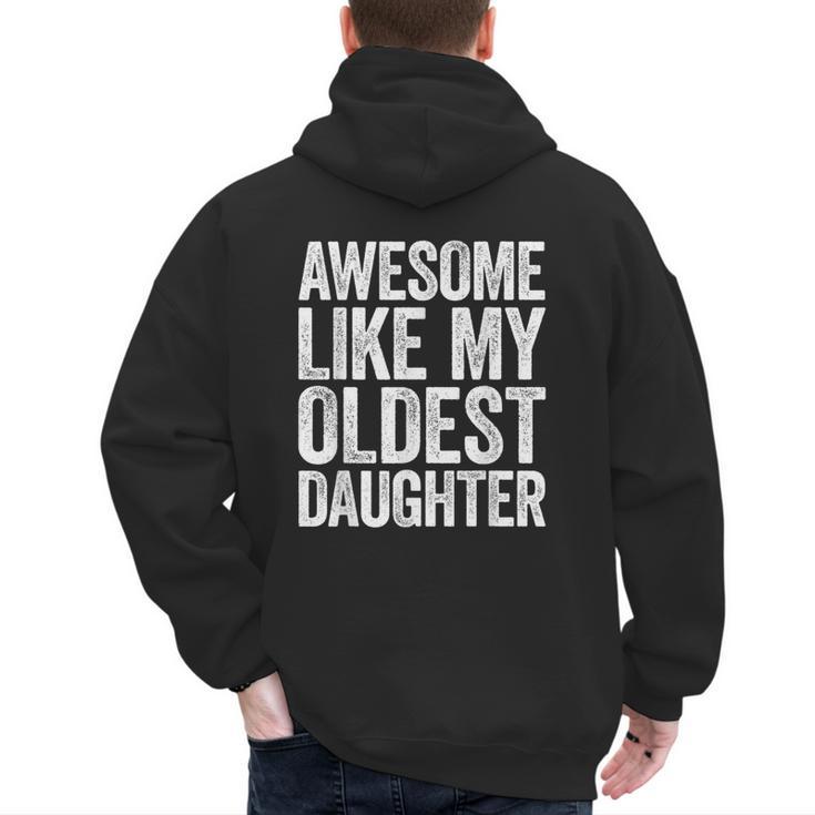 Awesome Like My Oldest Daughter Shirt Men Dad Fathers Day Men's Hoodie Back Print