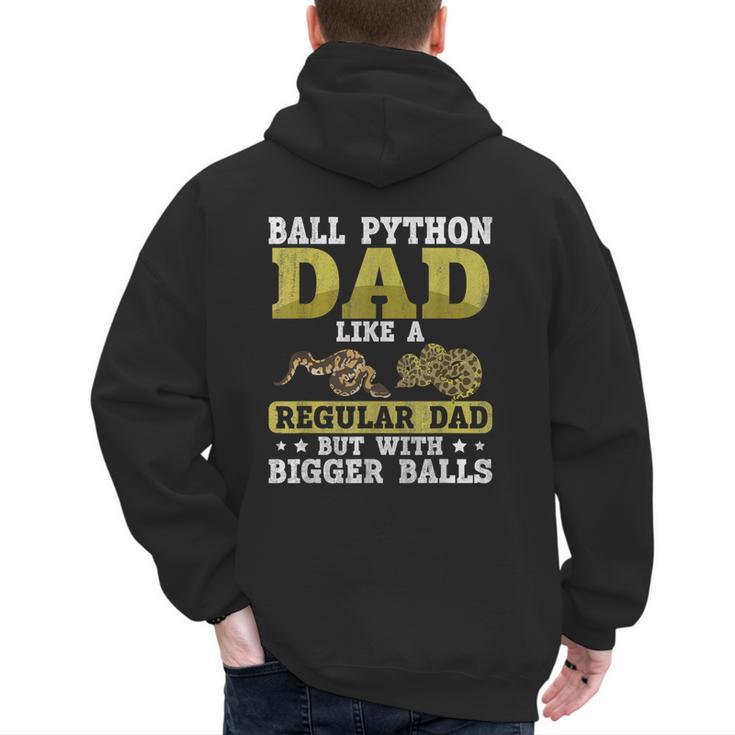 Ball Python Dad With Bigger Balls Snake Ball Python Men's Hoodie Back Print