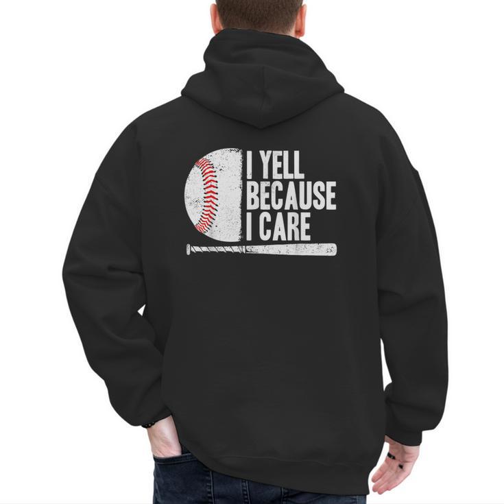 Baseball Fan Humor I Yell Because I Care Baseball Dads Men's Hoodie Back Print