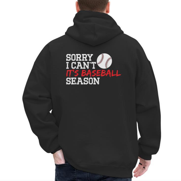 Baseball Mom Dad Sorry I Can'T It'S Baseball Season Men's Hoodie Back Print
