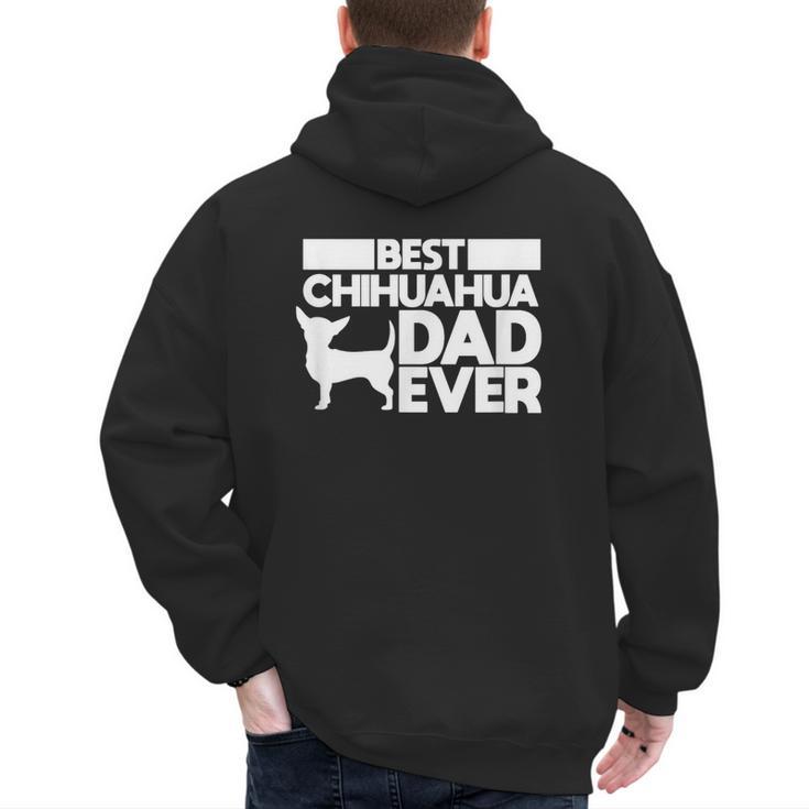 Best Chihuahua Dad Ever t Shirt For Men Dog Father Gift Idea Men's Hoodie Back Print