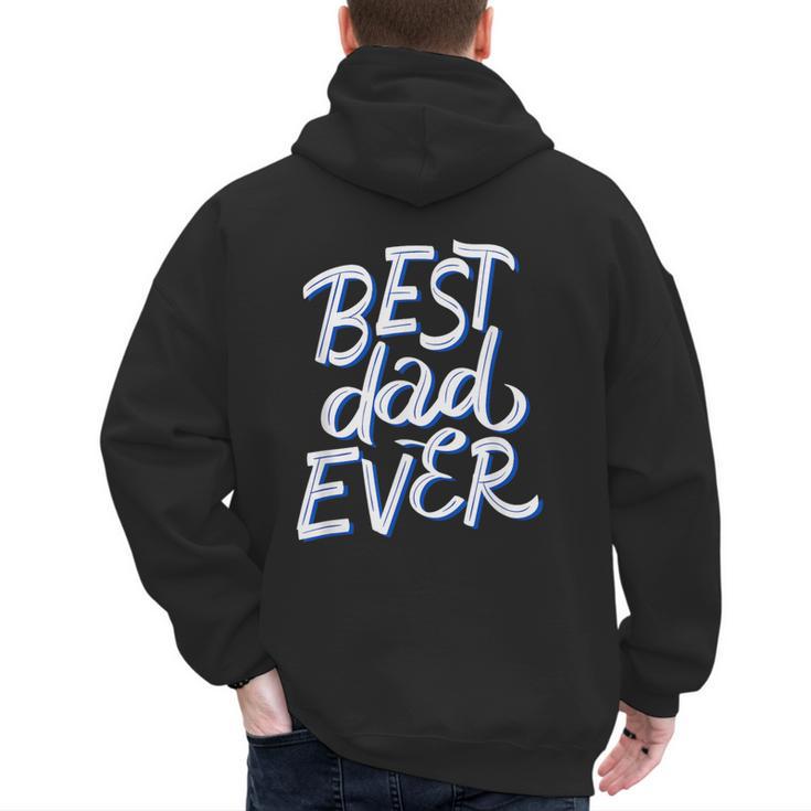 Best Dad Ever Men's Hoodie Back Print