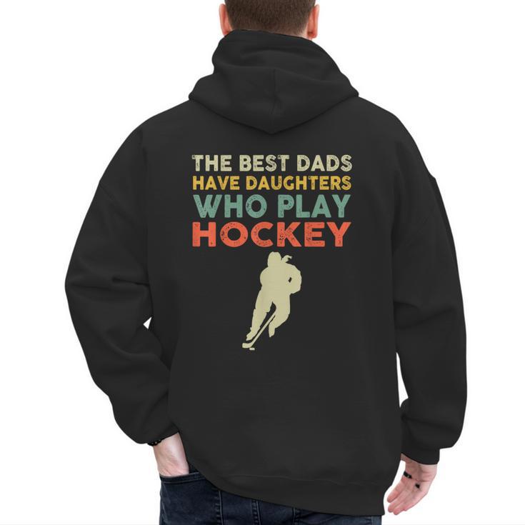 The Best Dads Have Daughters Who Play Hockey Vintage Men's Hoodie Back Print