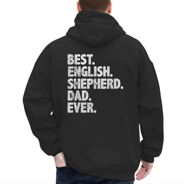 Best English Shepherd Dad Ever Dog Owner Daddy Father's Day Men's Hoodie Back Print