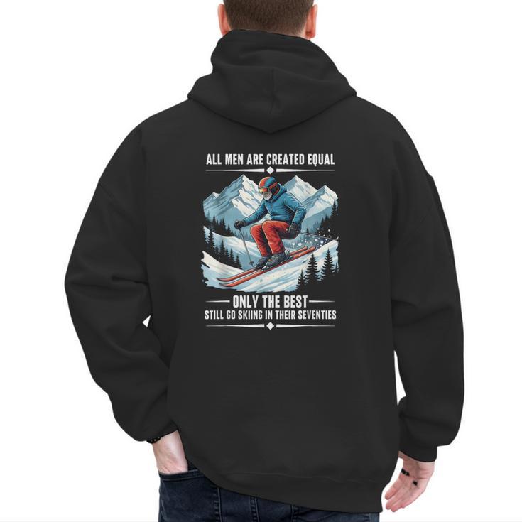 Only The Best Still Go Skiing In Their Seventies Skier Dad Men's Hoodie Back Print