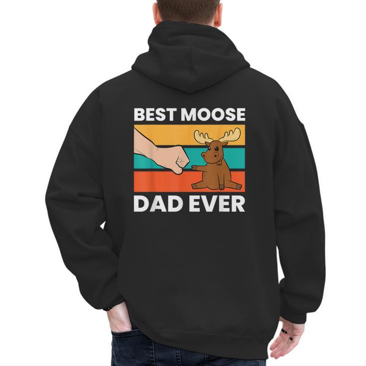 Best Moose Dad Ever Moose Men's Hoodie Back Print