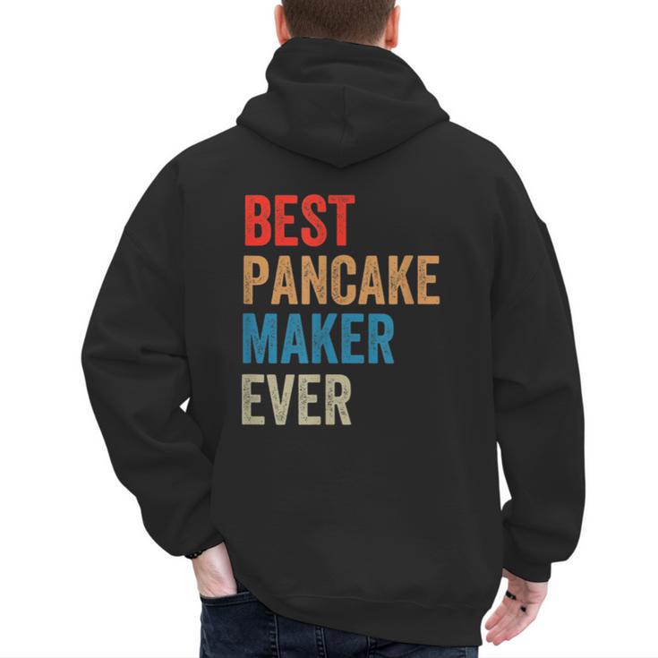 Best Pancake Maker Ever Baking For Baker Dad Or Mom Men's Hoodie Back Print