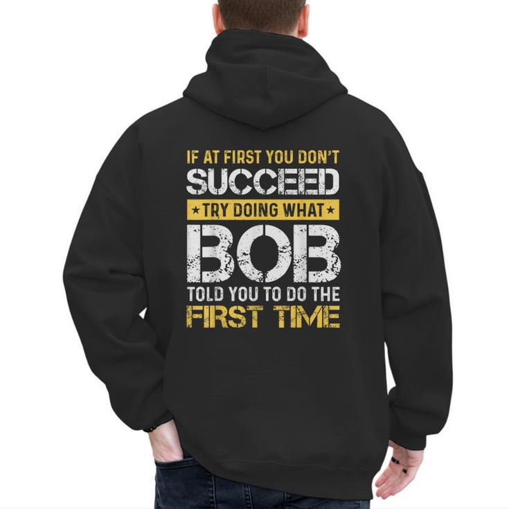 Bob If At First You Don't Succeed Father's Day Bob Dad Men's Hoodie Back Print