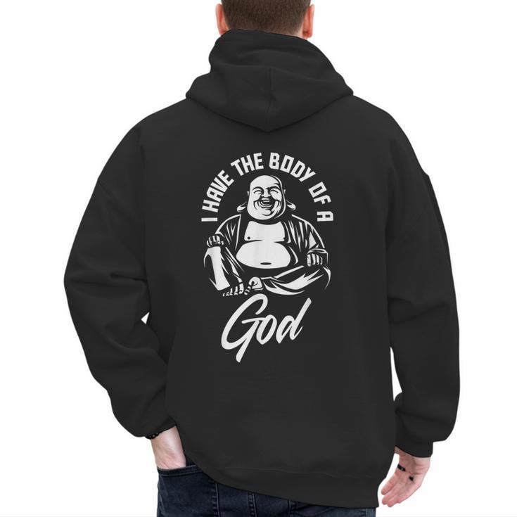 I Have The Body Of A God Buddha Fat Guy And Dad BOD Men's Hoodie Back Print