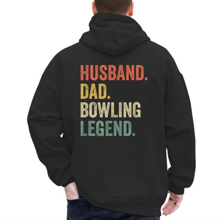 Bowler Husband Dad Bowling Legend Father's Day Men's Hoodie Back Print