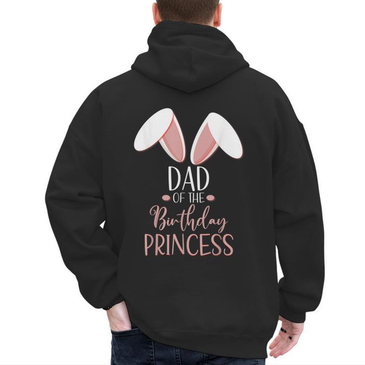 Bunny Dad Of The Birthday Princess Matching Family Men's Hoodie Back Print