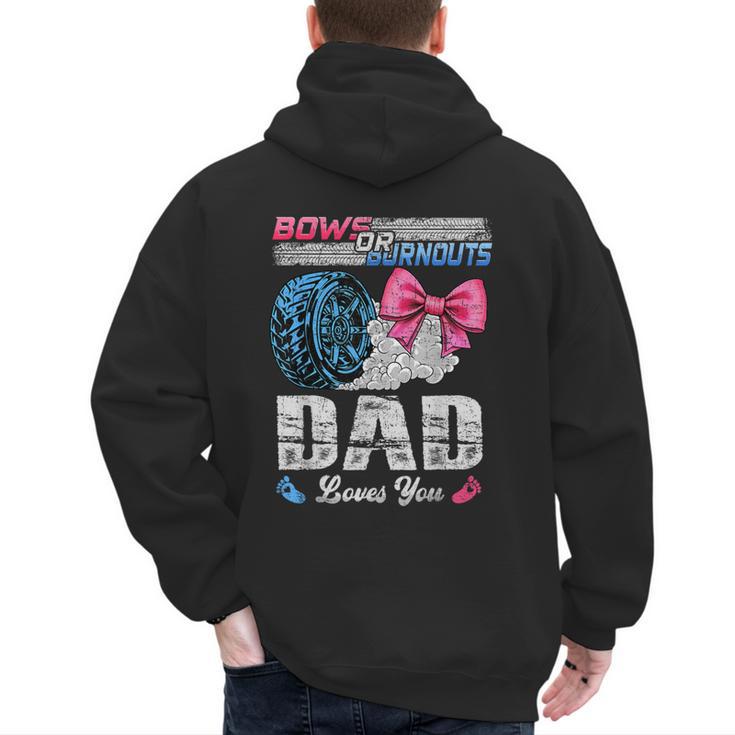 Burnouts Or Bows Your Dad Loves You Gender Reveal Men's Hoodie Back Print