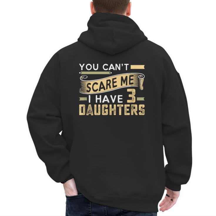 You Can't Scare Me I Have Three Daughters Retro Dad Men's Hoodie Back Print