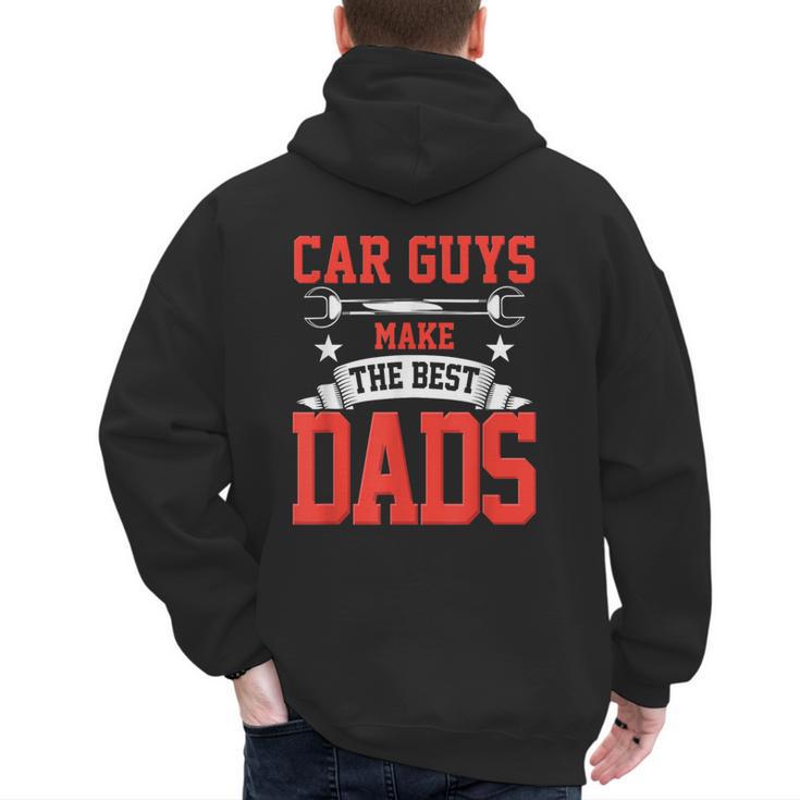 Car Guys Make The Best Dads  Garage Mechanic Dad Men's Hoodie Back Print