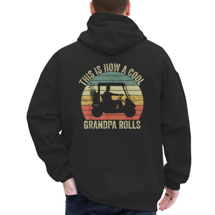 This Is How A Cool Grandpa Rolls Vintage Golf Dad Grandpa Men's Hoodie Back Print