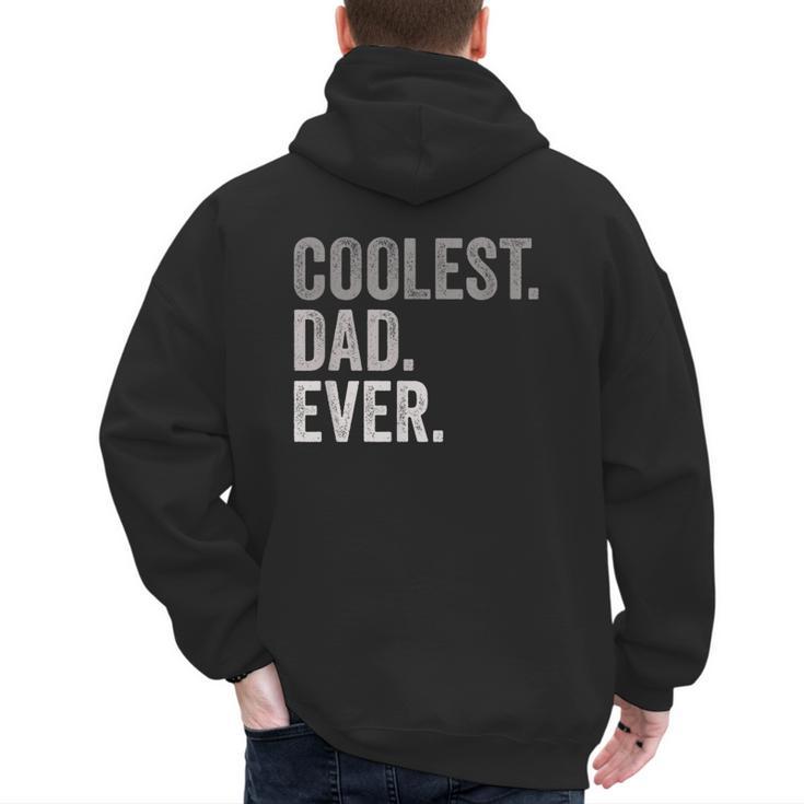 Coolest Dad Ever For Greatest Number 1 Dad Best Father Men's Hoodie Back Print