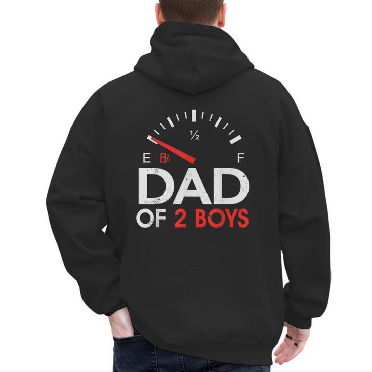 Dad Of 2 Boys Fuel Gas Gauge Father Of Two Sons Men Men's Hoodie Back Print