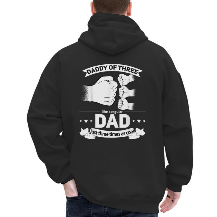Dad Of 3 Cool Daddy Of Three Fathers Day Dad Of Three Men's Hoodie Back Print