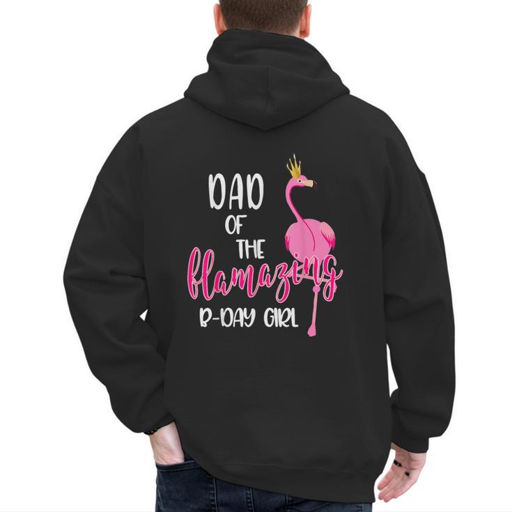 Dad Of B-Day Girl Flamazing Pink Flamingo Birthday Party Men's Hoodie Back Print