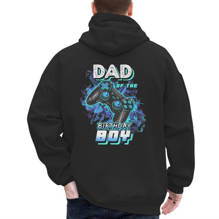 Dad Of The Birthday Boy Matching Video Game Birthday Party Men's Hoodie Back Print