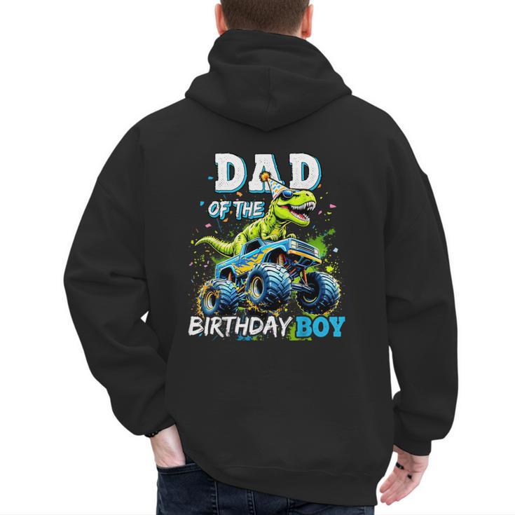 Dad Of The Birthday Boy Monster Truck Dinosaur Party T Rex Men's Hoodie Back Print