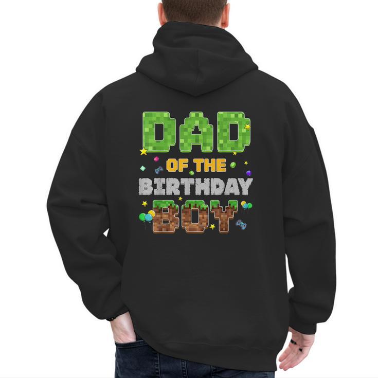 Dad Of The Birthday Boy Pixel Gamer Party Matching Family Men's Hoodie Back Print