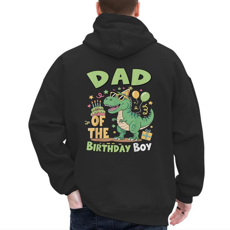 Dad Of The Birthday Boy T Rex Dinosaur Family Party Men's Hoodie Back Print