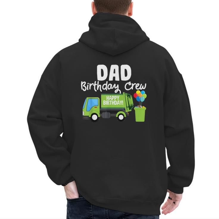 Dad Birthday Crew Garbage Truck Birthday Party T-Shirt Men's Hoodie Back Print