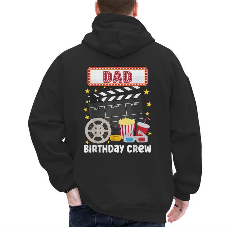 Dad Birthday Crew Movie Night Theme Matching Party Men's Hoodie Back Print